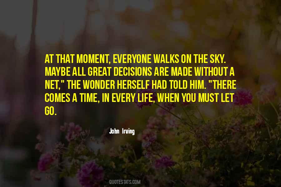 There Comes A Moment Quotes #273888