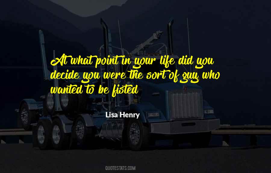 There Comes A Point In Your Life Quotes #28835