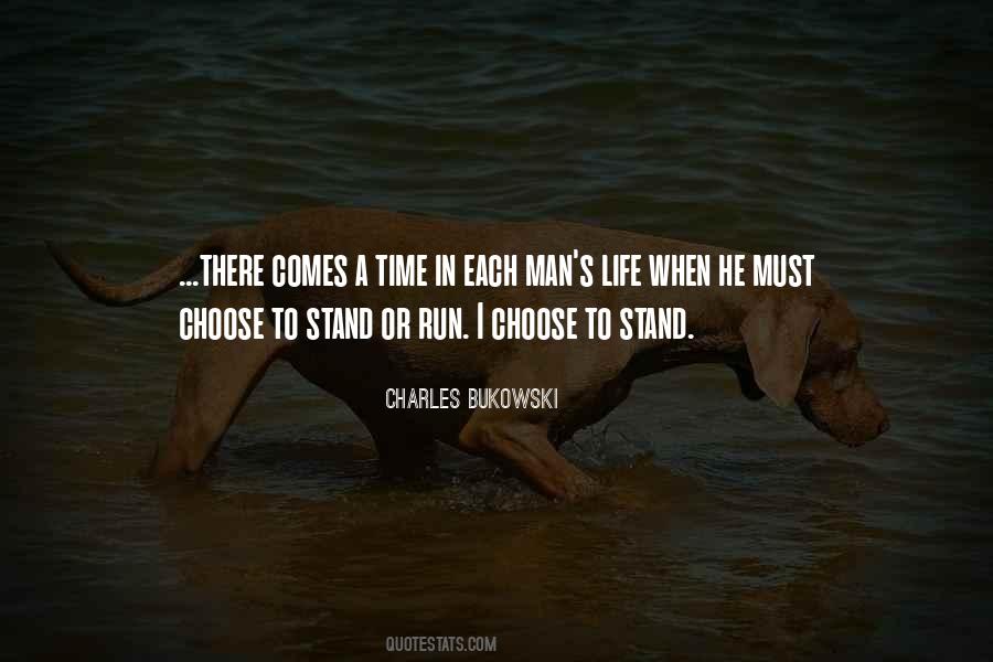 There Comes A Time In A Man's Life Quotes #1023173