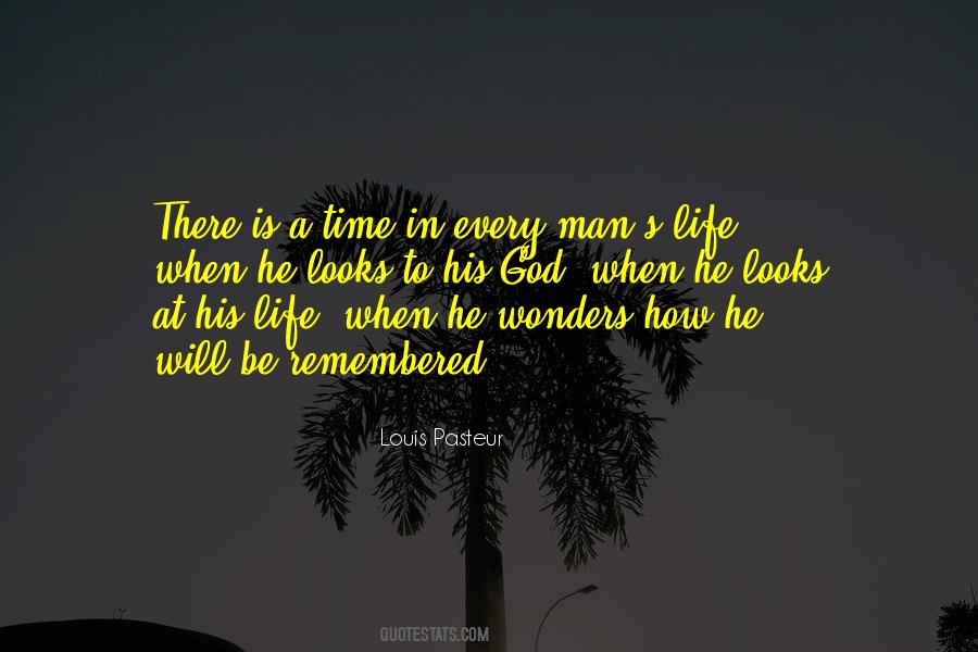 There Comes A Time In Every Man's Life Quotes #540010