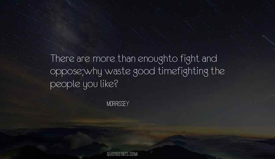 There Comes A Time When Enough Is Enough Quotes #11838
