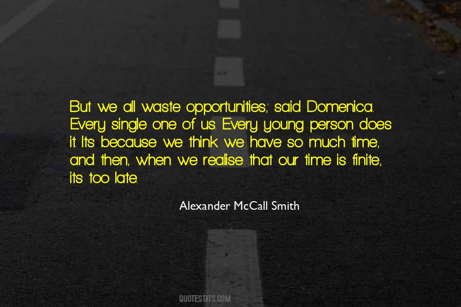There Comes A Time When You Realise Quotes #236966