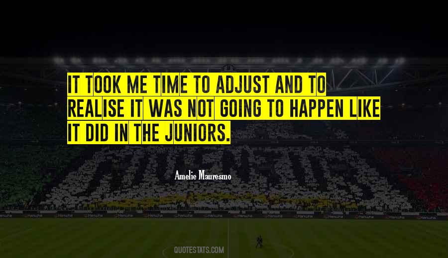 There Comes A Time When You Realise Quotes #307778
