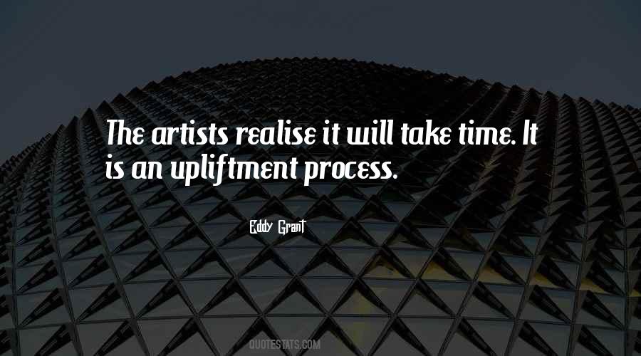 There Comes A Time When You Realise Quotes #442043