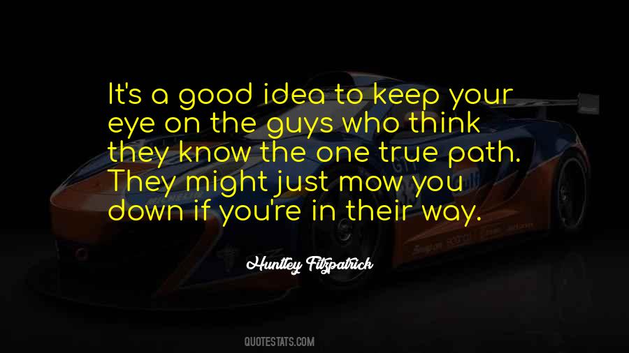 There Good Guys Out There Quotes #139830