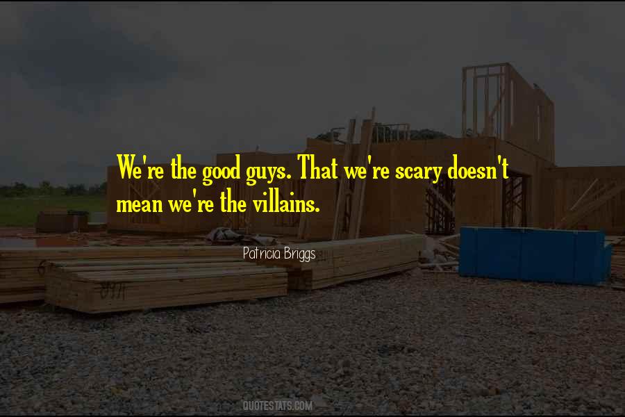 There Good Guys Out There Quotes #43524