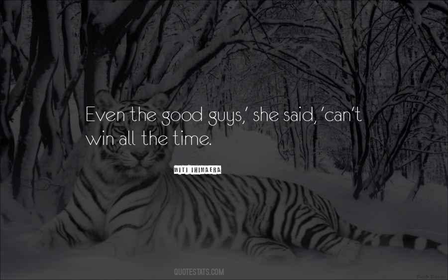 There Good Guys Out There Quotes #46257