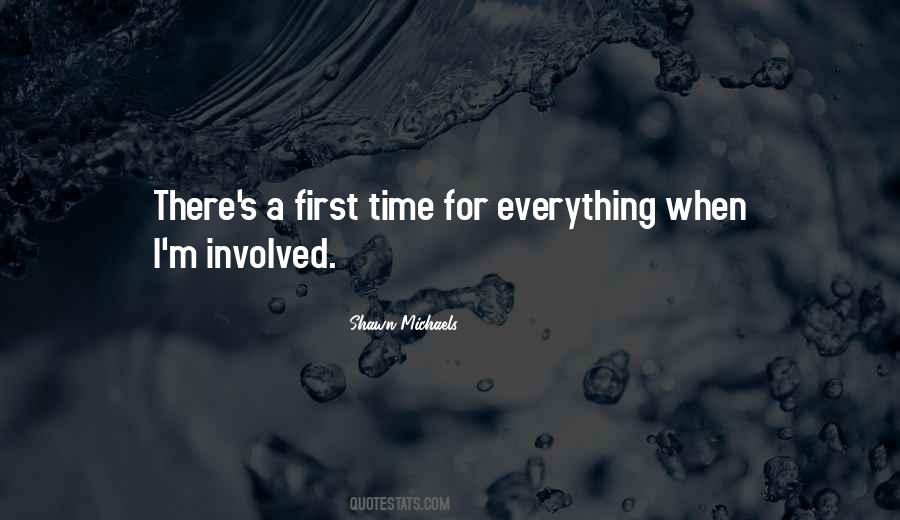 There Is A First Time For Everything Quotes #53526