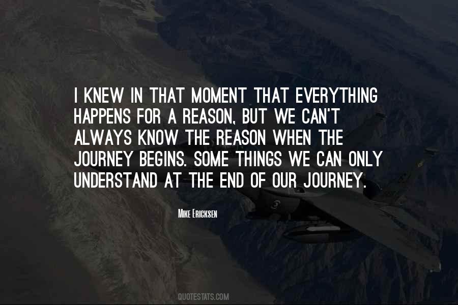 There Is Always A Reason For Everything Quotes #1643221