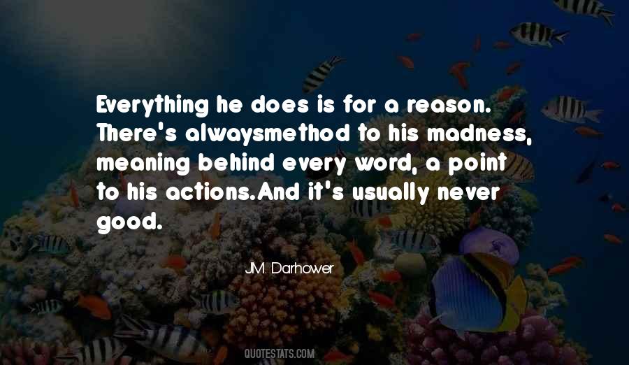 There Is Always A Reason For Everything Quotes #809213