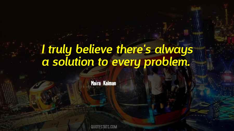 There Is Always A Solution Quotes #372528 There Is Always A Solution Quotes #372528