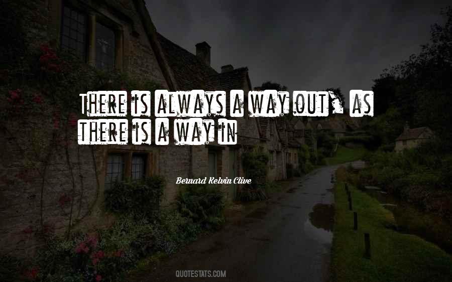 There Is Always A Way Out Quotes #1784774