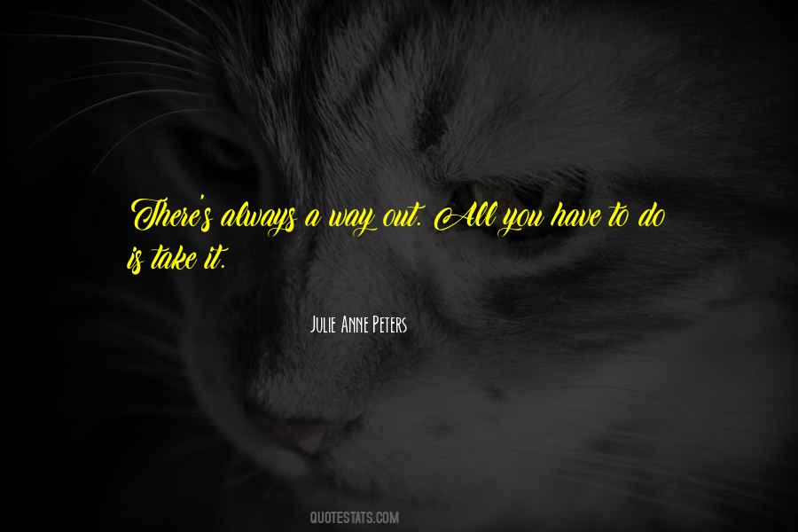 There Is Always A Way Out Quotes #286605