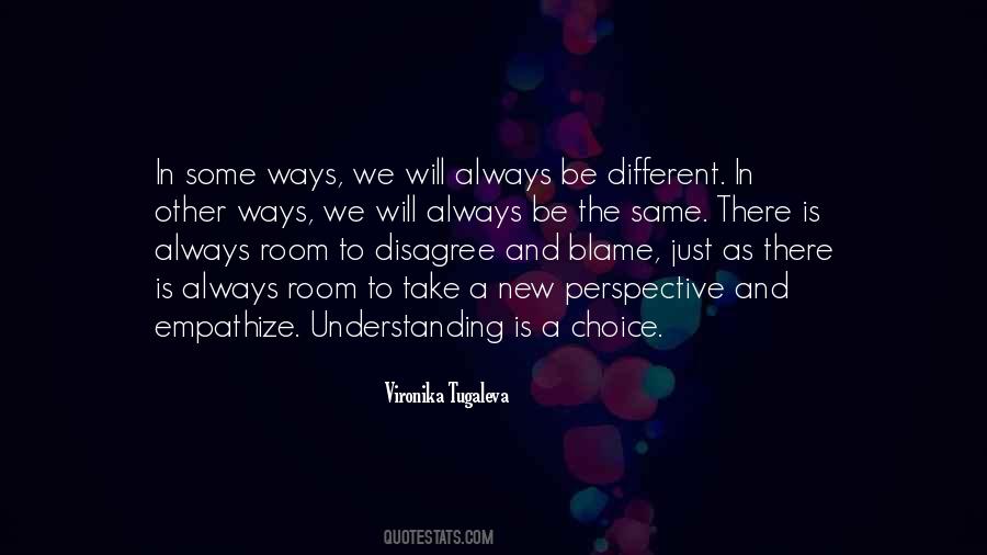 There Is Always Choice Quotes #758541