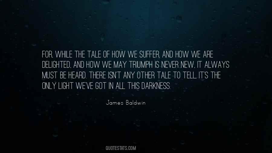 There Is Always Light Quotes #881024