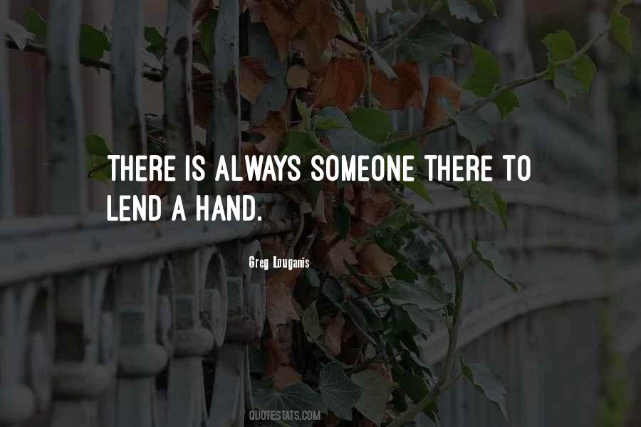 There Is Always Someone Quotes #1156926