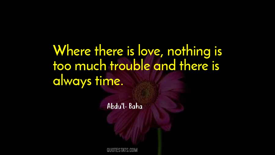 There Is Always Time Quotes #1463203