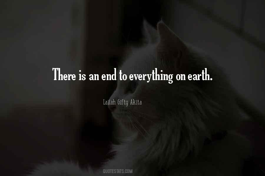 There Is An End To Everything Quotes #1033672