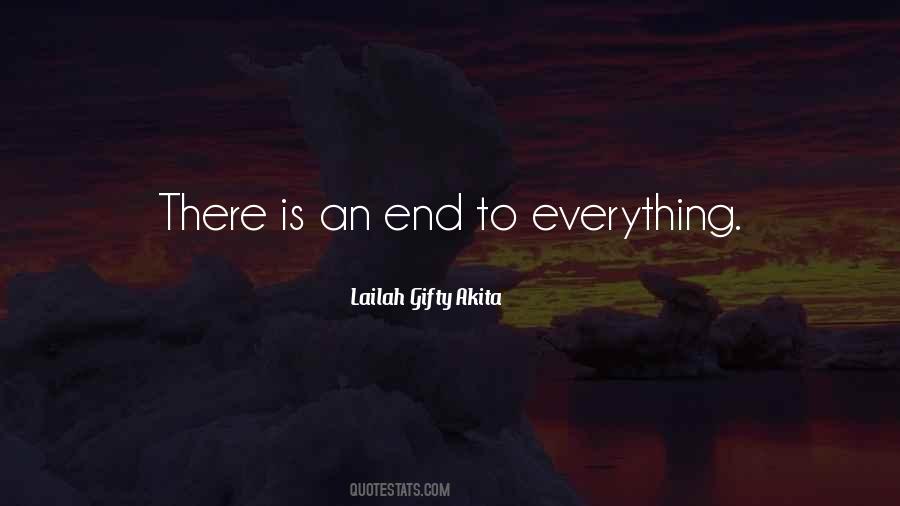 There Is An End To Everything Quotes #1757418