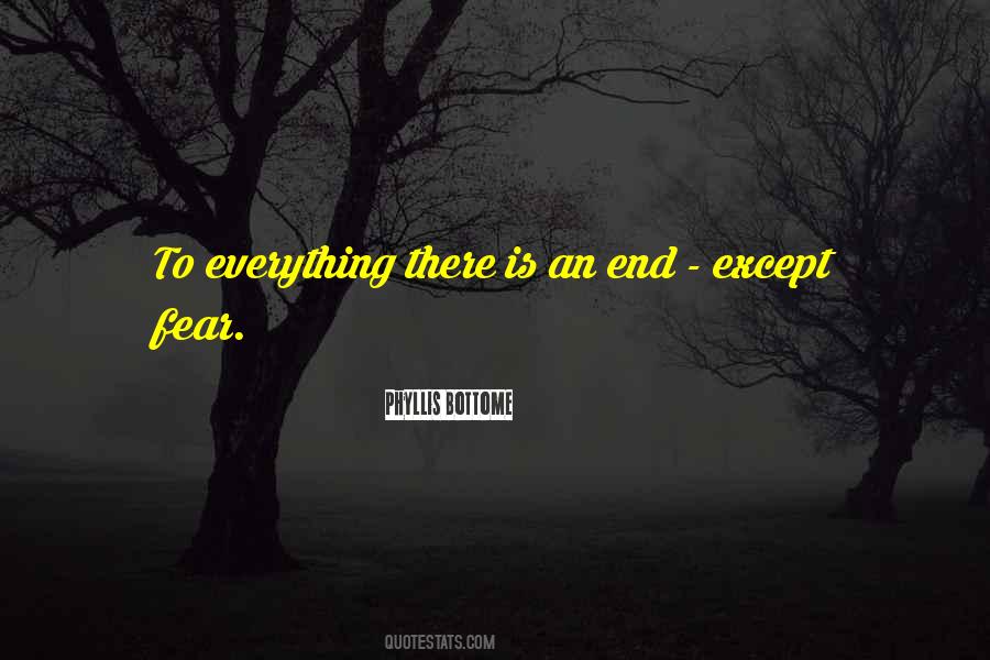 There Is An End To Everything Quotes #1819023