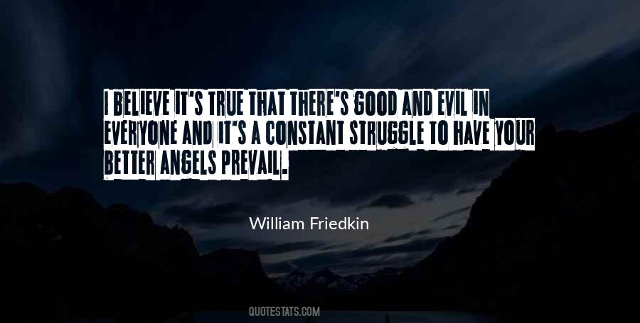 There Is Good And Evil In Everyone Quotes #615068