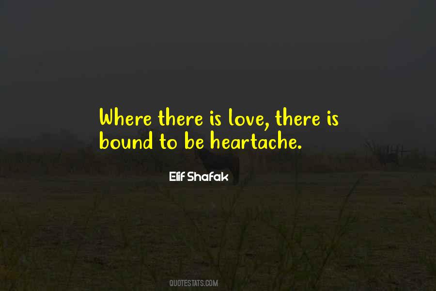 There Is Love Quotes #1480620