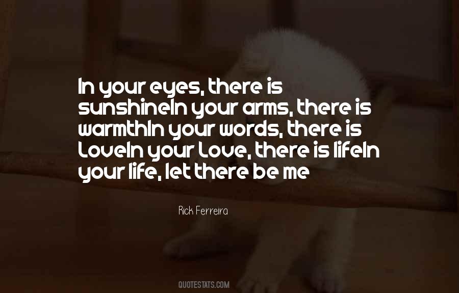 There Is Love Quotes #1603579