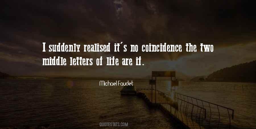 There Is No Coincidence Quotes #163329