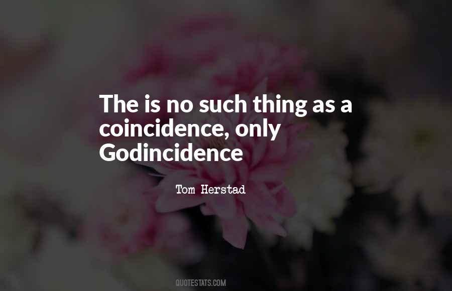 There Is No Coincidence Quotes #51915