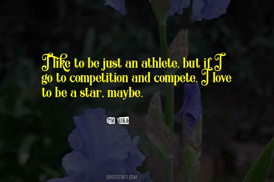 There Is No Competition In Love Quotes #191790