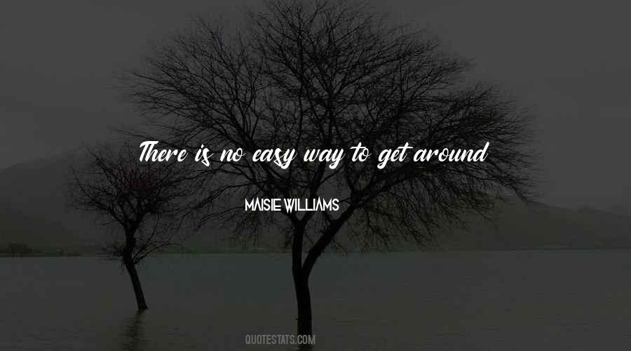 There Is No Easy Way Quotes #1753746