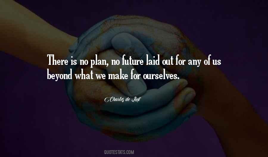 There Is No Future For Us Quotes #1006898