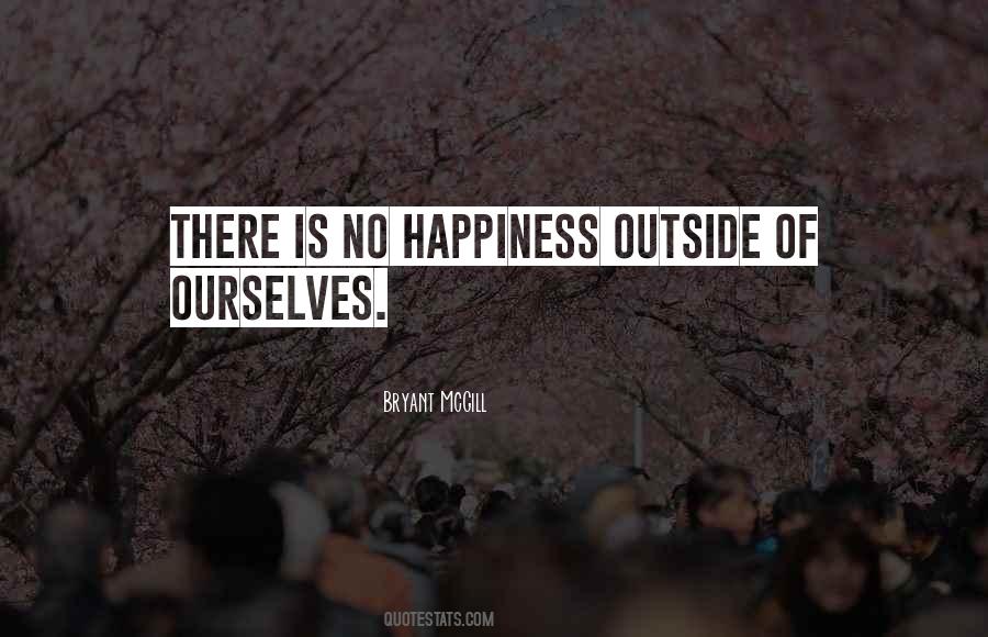 There Is No Happiness Quotes #106495