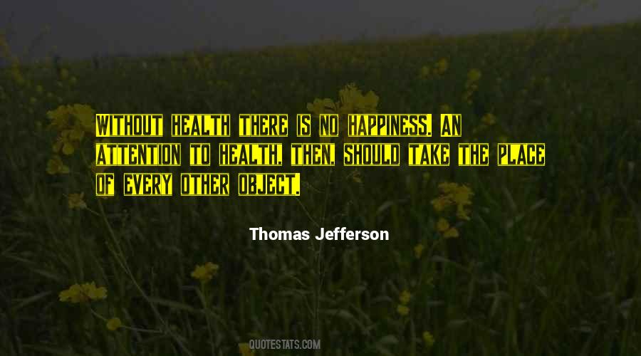 There Is No Happiness Quotes #1669936