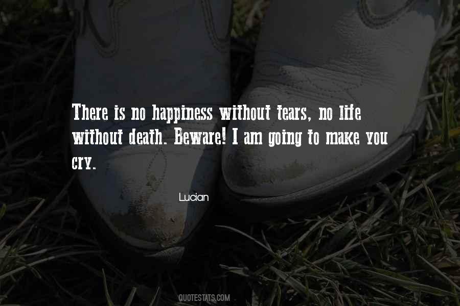 There Is No Happiness Quotes #77351