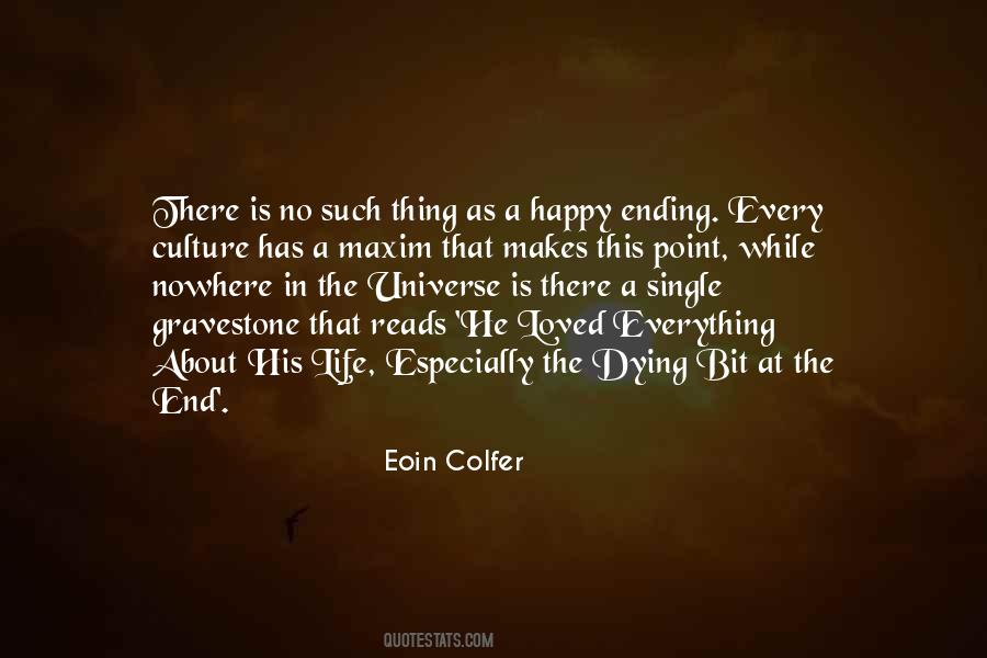 There Is No Happy Ending Quotes #1693936
