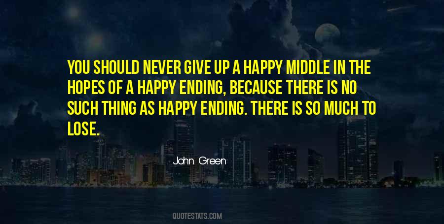 There Is No Happy Ending Quotes #1752549