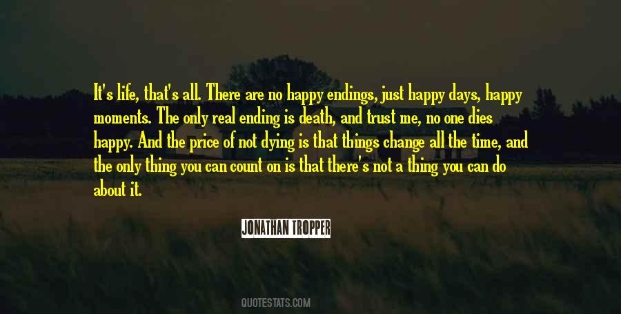 There Is No Happy Ending Quotes #2689 There Is No Happy Ending Quotes #2689