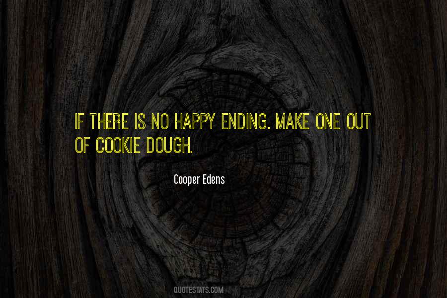 There Is No Happy Ending Quotes #375517