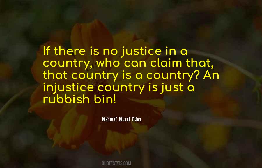 There Is No Justice Quotes #1690064