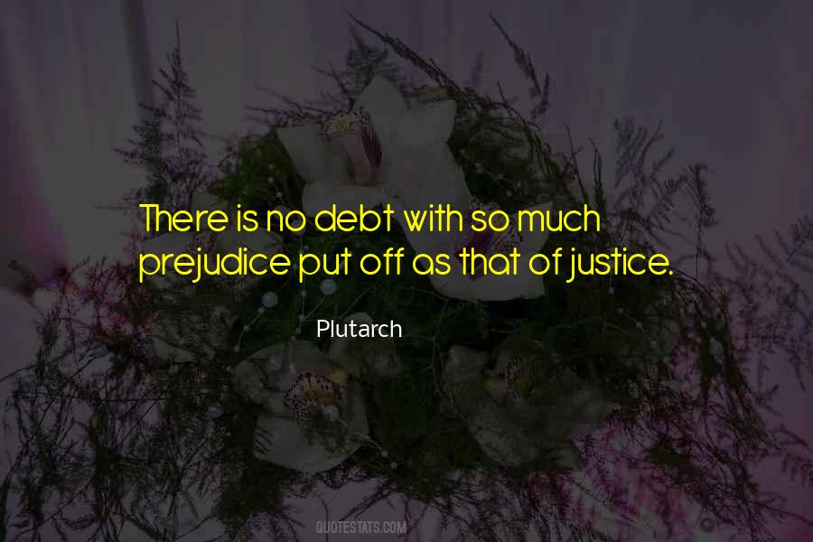 There Is No Justice Quotes #505108
