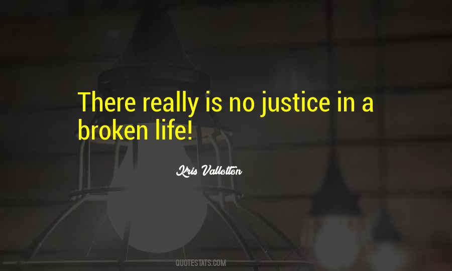There Is No Justice Quotes #79204