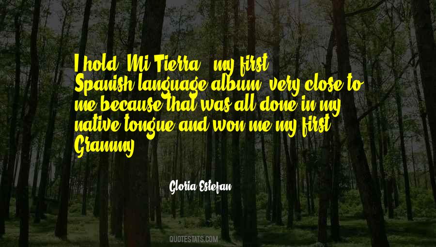 Quotes About Gloria Estefan #669533