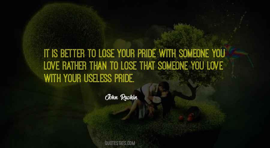 There Is No Pride In Love Quotes #19294