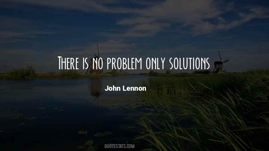 There Is No Problem Quotes #1031012