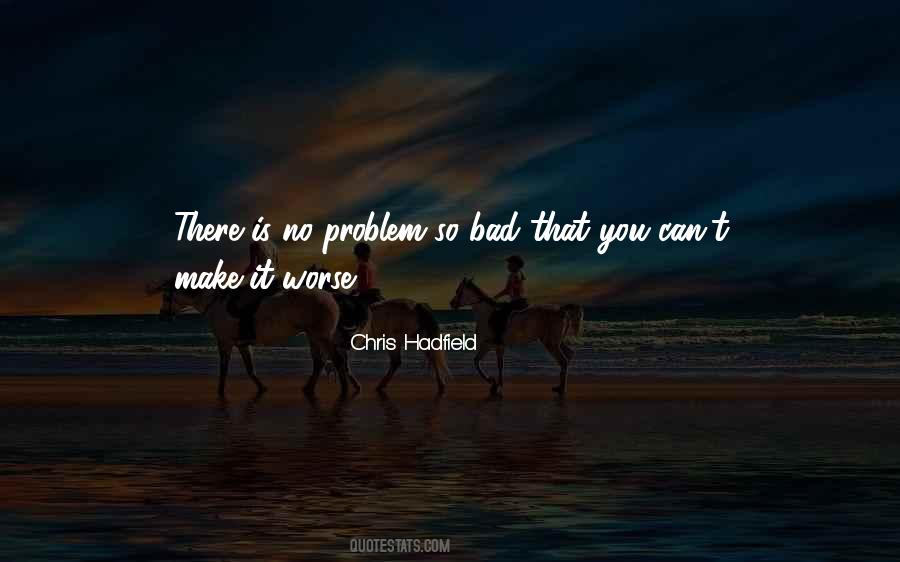 There Is No Problem Quotes #254538