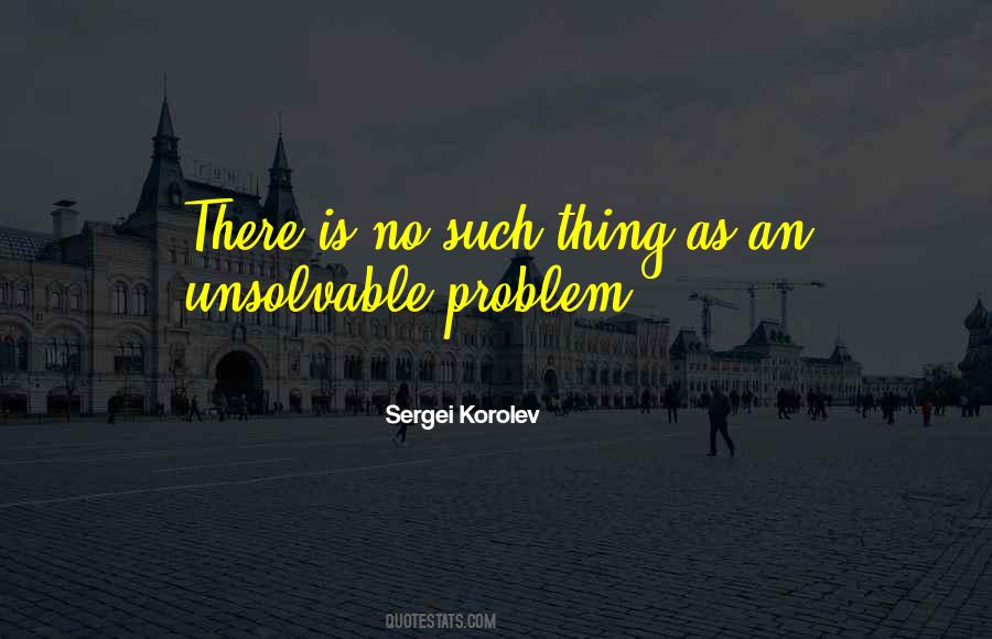 There Is No Problem Quotes #284325