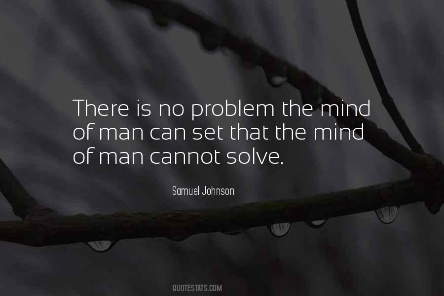 There Is No Problem Quotes #635508