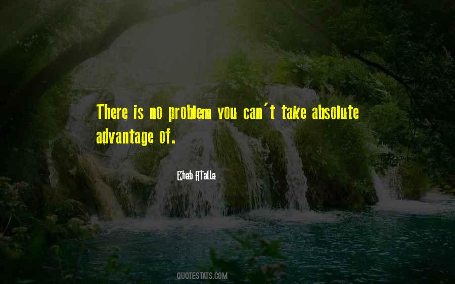 There Is No Problem Quotes #691823