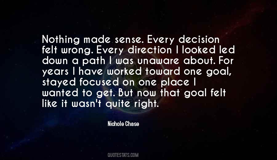 There Is No Right Or Wrong Decision Quotes #836809
